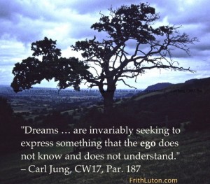 "Dreams … are invariably seeking to express something that the ego does not know and does not understand." – Carl Jung, CW17, Par. 187