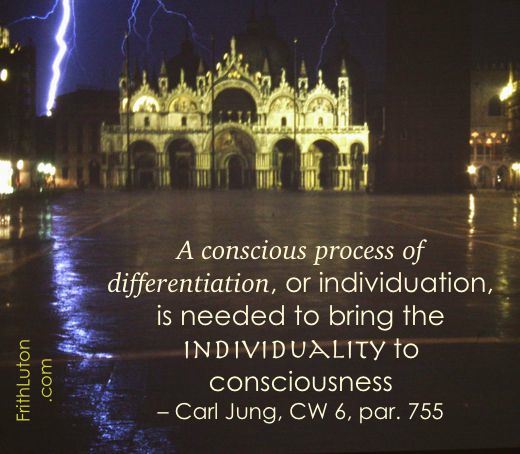 A conscious process of differentiation, or individuation, is needed to bring the individuality to consciousness - quote from Carl Jung, with an image of the Basilica of St Mark in Venice during a thunderstorm.