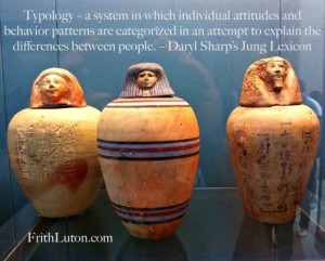 Typology – a system in which individual attitudes and behavior patterns are categorized in an attempt to explain the differences between people. – Daryl Sharp’s Jung Lexicon